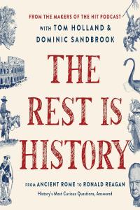 [non-fiction] The Rest Is History – History’s Most Curious Questions Answered by Tom Holland EP…