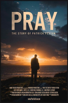 Pray: The Story of Patrick Peyton Documentary مستند