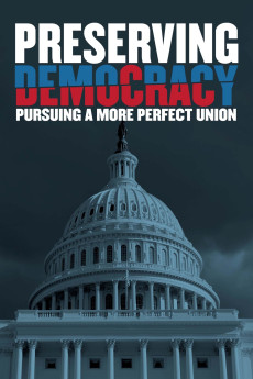 Preserving Democracy: Pursuing a More Perfect Union Documentary مستند