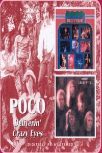 Poco – Deliverin’ (1971) + Crazy Eyes (1973) 2006