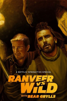 Ranveer vs. Wild with Bear Grylls Documentary مستند