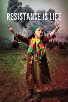 Resistance Is Life Documentary مستند