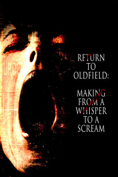 Return to Oldfield: Making from a Whisper to a Scream Documentary مستند