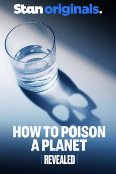 Revealed: How to Poison a Planet Documentary مستند