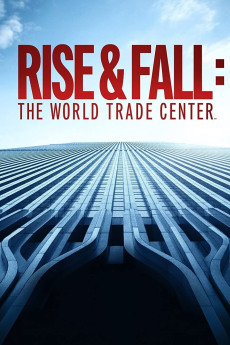 Rise and Fall: The World Trade Center Documentary مستند