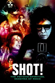 SHOT! The Psycho-Spiritual Mantra of Rock Documentary مستند