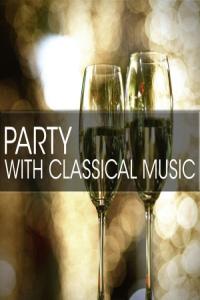 Various Artists – Party with Classical Music (2024) Mp3 320kbps [PMEDIA] ⭐️