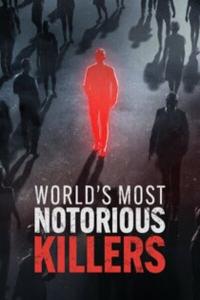 Worlds.Most.Notorious.Killers.S01.COMPLETE.1080p.WEB.h264-EDITH[TGx]