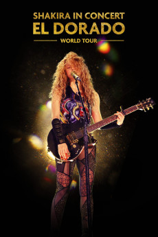 Shakira in Concert: El Dorado World Tour Documentary مستند