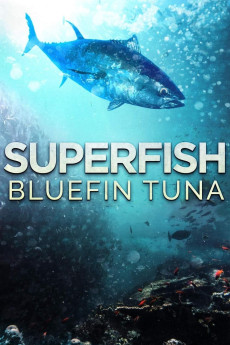 Superfish Bluefin Tuna Documentary مستند