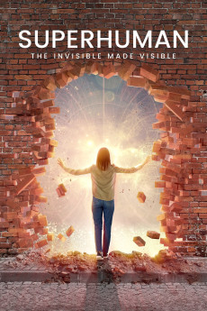 Superhuman: The Invisible Made Visible Documentary مستند