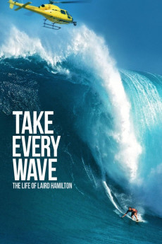 Take Every Wave: The Life of Laird Hamilton Documentary مستند