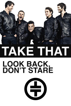 Take That: Look Back, Don’t Stare Documentary مستند