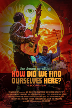 The Dream Syndicate: How Did We Find Ourselves Here? Documentary مستند