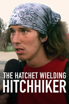 The Hatchet Wielding Hitchhiker Documentary مستند