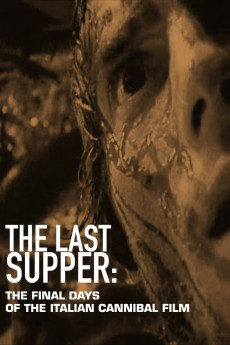 The Last Supper: The Final Days of the Italian Cannibal Film Documentary مستند