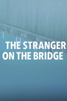 The Stranger on the Bridge Documentary مستند