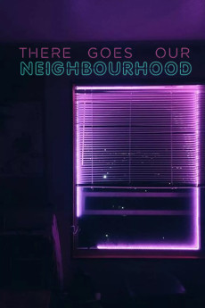 There Goes Our Neighbourhood Documentary مستند