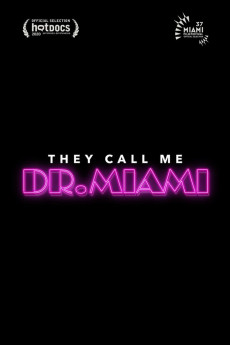 They Call Me Dr. Miami Documentary مستند