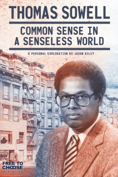 Thomas Sowell: Common Sense in a Senseless World, A Personal Exploration by Jason Riley Documentary مستند