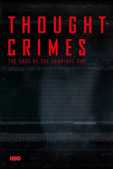 Thought Crimes: The Case of the Cannibal Cop Documentary مستند