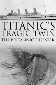 Titanic’s Tragic Twin: The Britannic Disaster Documentary مستند