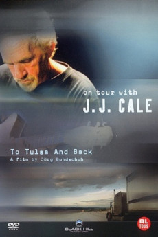 To Tulsa and Back: On Tour with J.J. Cale Documentary مستند