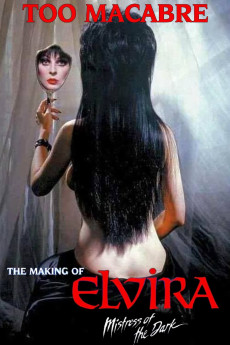 Too Macabre: The Making of Elvira, Mistress of the Dark Documentary مستند