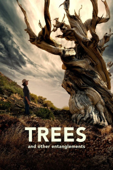 Trees, and Other Entanglements Documentary مستند