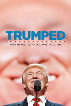 Trumped: Inside the Greatest Political Upset of All Time Documentary مستند