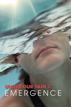 Under Our Skin 2: Emergence Documentary مستند