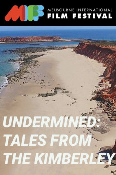 Undermined – Tales from the Kimberley Documentary مستند