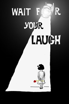 Wait for Your Laugh Documentary مستند