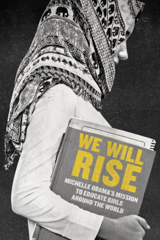 We Will Rise: Michelle Obama’s Mission to Educate Girls Around the World Documentary مستند