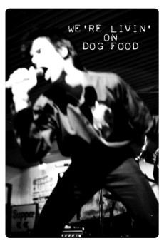 We’re Livin’ on Dog Food Documentary مستند