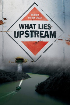 What Lies Upstream Documentary مستند