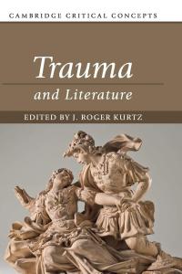 [non-fiction] Trauma and Literature by J. Roger Kurtz PDF