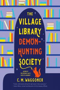 [fantasy] The Village Library Demon-Hunting Society by C. M. Waggoner EPUB