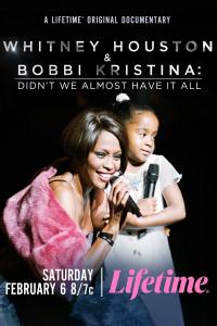 Whitney Houston and Bobbi Kristina:  Didnt We Almost Have It All 2021 720p x265-StB