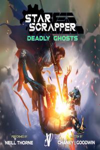 J N Chaney – Star Scrapper 04 – Deadly Ghosts m4b