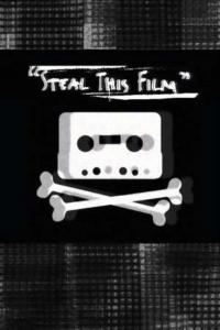 Steal This Film 1+2 ENG (2006 & 2007) Full Documentaries