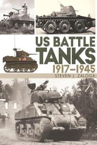 [history] US Battle Tanks 1917–1945 by Steven J. Zaloga PDF