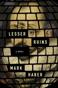 [fiction] Lesser Ruins by Mark Haber EPUB