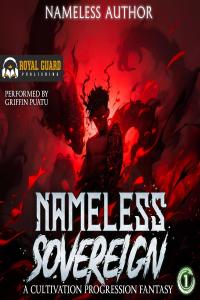 Nameless Author – Nameless Sovereign 01 –  Nameless Sovereign: A Cultivation Progression Fantasy