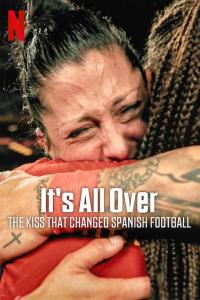 It’s All Over The Kiss That Changed Spanish Football DUAL NF – BADRIPS