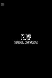 BBC.Trump.The.Criminal.Conspiracy.Case.1080p.x265.AAC.MVGroup.org.mkv