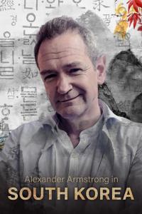 Alexander Armstrong In South Korea (TV Mini Series 2022) 720p WEB-DL HEVC x265 BONE