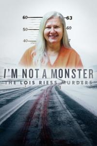 Im.Not.A.Monster.The.Lois.Riess.Murders.S01.COMPLETE.720p.AMZN.WEBRip.x264-GalaxyTV