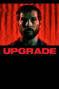 Upgrade.(2018).BluRay.2160p.UHD.DTS-HD.MA.5.1.DV.HDR10.10Bit.x265-ZAX