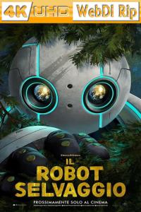 Il robot selvaggio – The Wild Robot (2024) 2160p H265 WebDl Rip 10 bit DV HDR10+ ita eng AC3 5.1 sub…